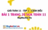Giải bài 1 trang 20 Toán 11 tập 1 SGK Cánh Diều